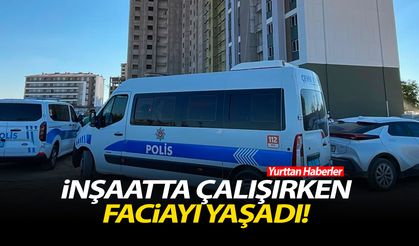 İnşaatta çalışırken faciayı yaşadı!