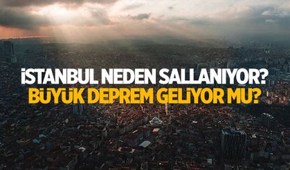 İstanbul'da deprem fırtınası! Ne anlama geliyor?