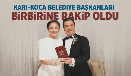 Karı-koca belediye başkanları birbirine rakip oldu