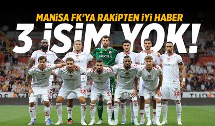 Manisa FK’ya rakipten iyi haber! 3 isim yok...