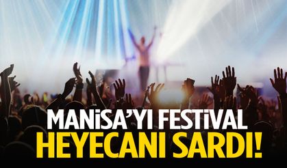 Manisa’yı festival heyecanı sardı! 4 gün sürecek