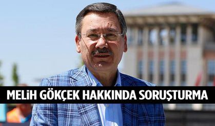 Melih Gökçek hakkında soruşturma!
