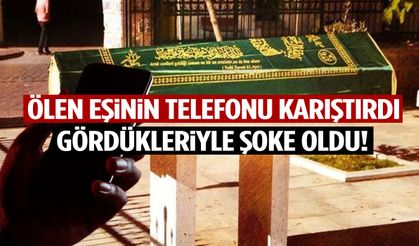 Ölen eşinin telefonunu karıştırdı… Gördükleriyle şoke oldu!