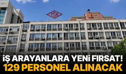 İş arayanlara yeni fırsat! 129 personel alınacak