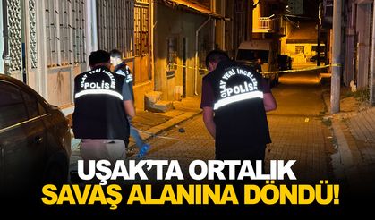 Uşak’ta ortalık savaş alanına döndü!