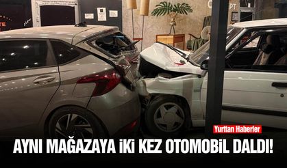 Aynı mağazaya iki kez otomobil daldı!