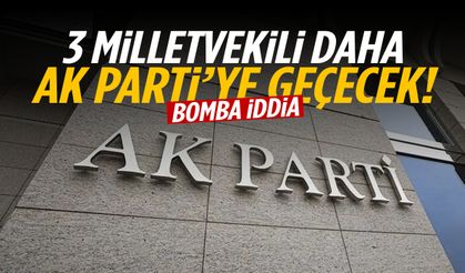 Bomba iddia… 3 milletvekili daha AK Parti’ye geçecek!