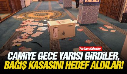 Camiye gece yarısı girdiler, bağış kasasını hedef aldılar!