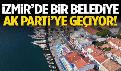 İzmir’de bir belediye AK Parti’ye geçiyor!