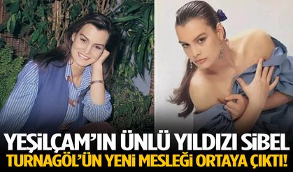 Yeşilçam’ın ünlü yıldızı Sibel Turnagöl’ün yeni mesleği ortaya çıktı!