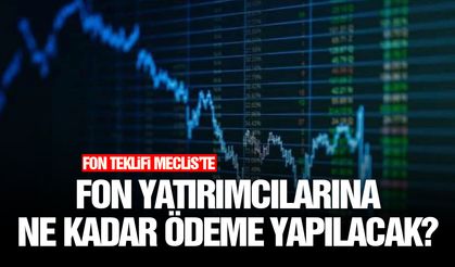 Fon yatırımcılarına ne kadar ödeme yapılacak?