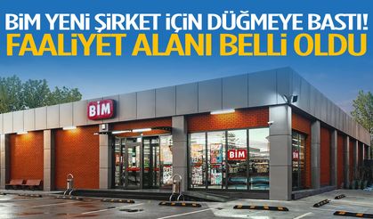 BİM yeni şirket için düğmeye bastı! Faaliyet alanı belli oldu