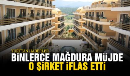 Binlerce mağdura müjde! O şirket iflas etti