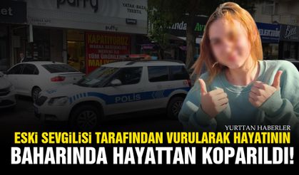 Eski sevgilisi tarafından vurularak hayatının baharında hayattan koparıldı