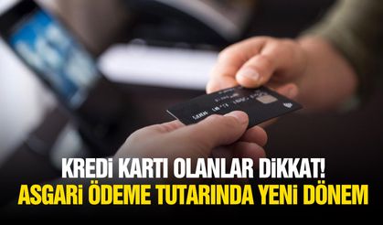 Kredi kartı olanlar dikkat! Asgari ödeme tutarında yeni dönem