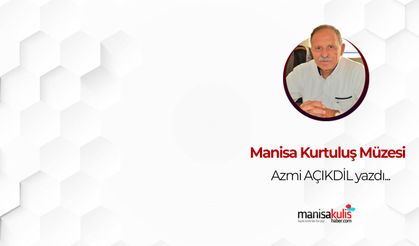 Manisa Kurtuluş Müzesi