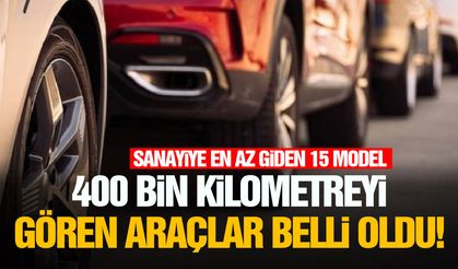 400 bin kilometreyi gören araçlar belli oldu!