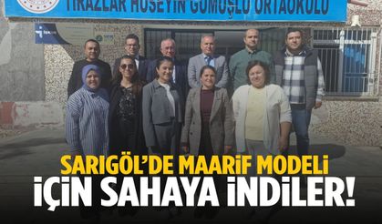 Sarıgöl’de maarif modeli için sahaya indiler