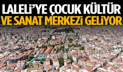 Laleli’ye Çocuk Kültür ve Sanat Merkezi geliyor
