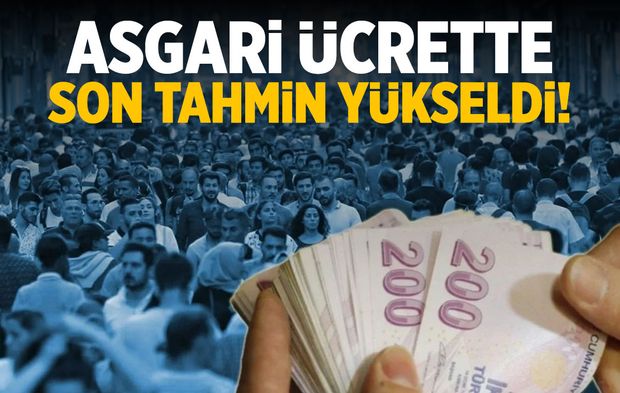Asgari ücrette son tahmin yükseldi! İşveren karşılar...