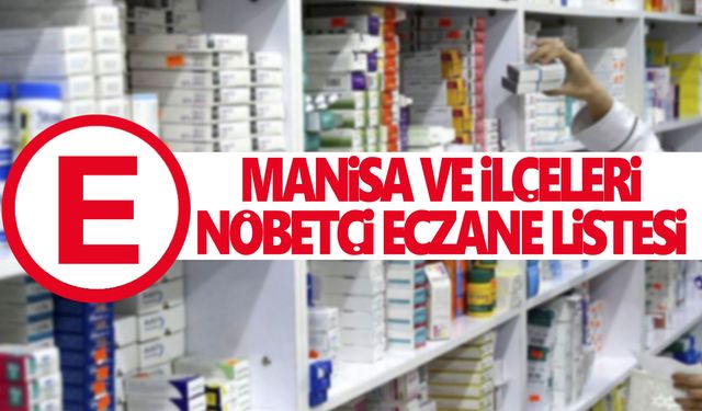 4 Ocak 2024 Manisa nöbetçi eczane listesi