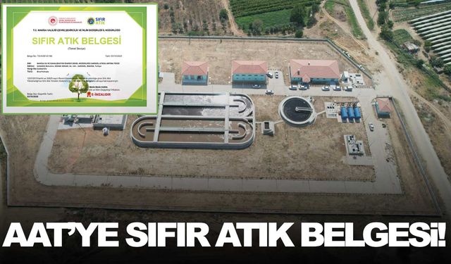 Sarıgöl AAT sıfır atık belgesi almaya hak kazandı