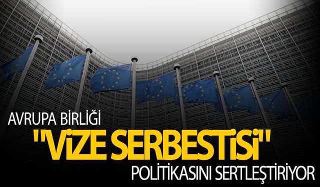 AB güvenlik için vize politikasını sertleştiriyor