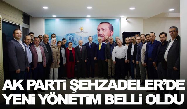 AK Parti Şehzadeler’de yeni yönetim belli oldu