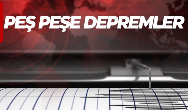 Akdeniz'de peş peşe depremler