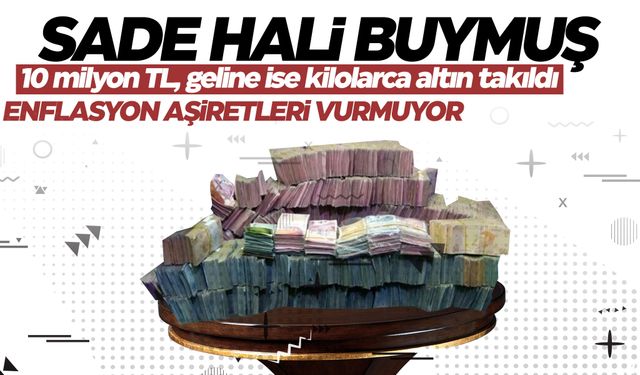 Aşiret düğününde 10 milyon TL ve kilolarca altın takıldı