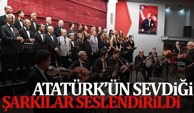 Manisa’da Atatürk’ün sevdiği şarkılar seslendirildi