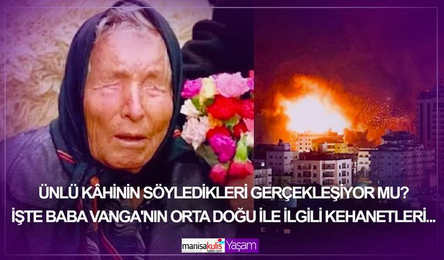 Baba Vanga’nın o kehaneti de gerçek oluyor