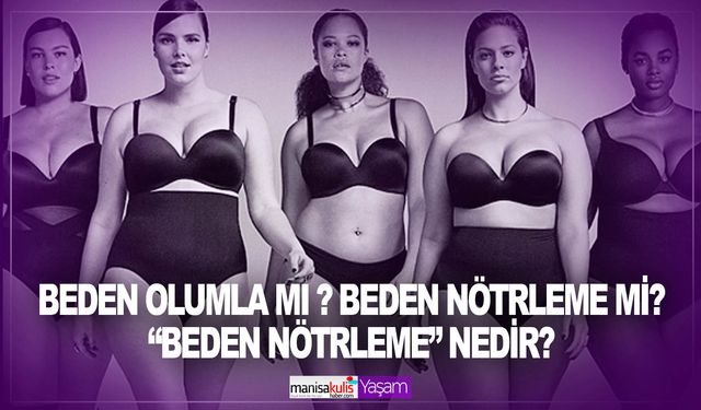 “Beden nötrleme” nedir?