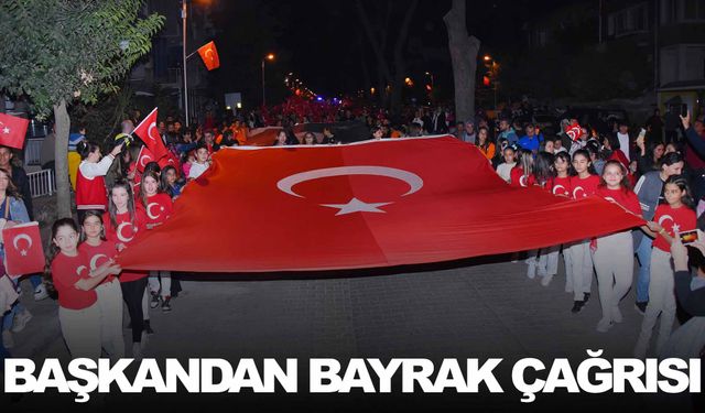 Belediye başkanından bayrak çağrısı