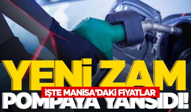 Benzinde tabela değişti! İşte Manisa’daki fiyatlar…