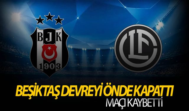 Beşiktaş Lugano’ya yenildi