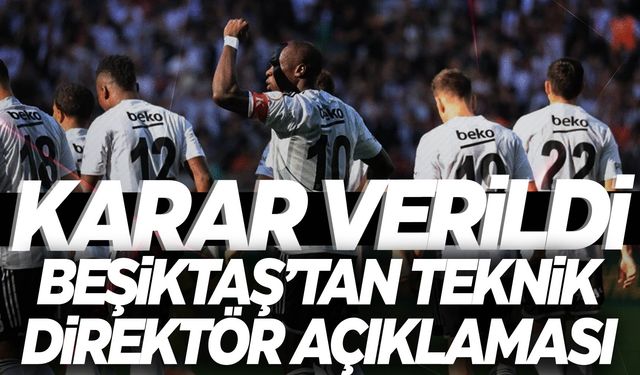 Beşiktaş teknik direktör kararını açıkladı