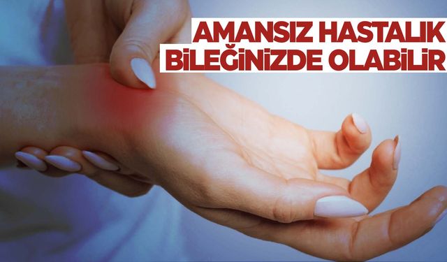 Bilekleriniz ağrıyorsa dikkat! Buna yakalanmış olabilirsiniz