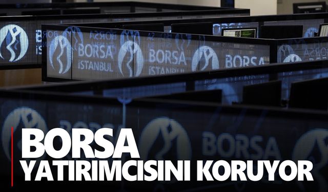 Borsa İstanbul'dan yatırımcısını koruyan önlemler