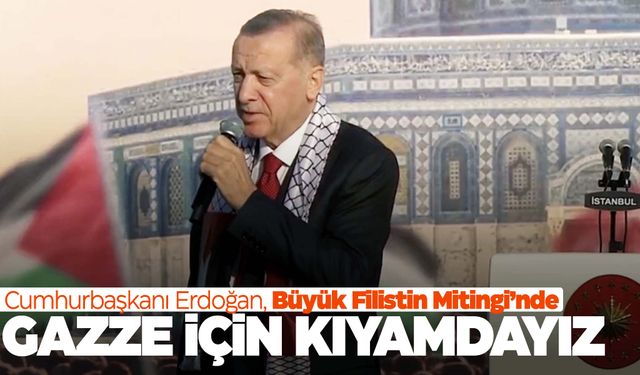 Cumhurbaşkanı Erdoğan’dan Büyük Filistin Mitingi’nde önemli açıklamalar