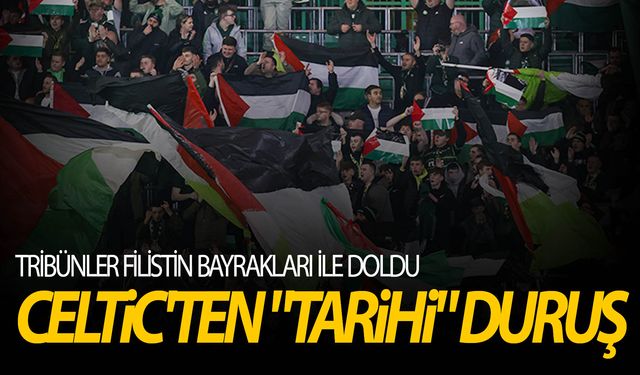 Celtic taraftarı Filistin desteğini tribünlerde gösterdi