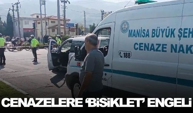 Manisa’da cenazelere ‘bisiklet turu’ engeli