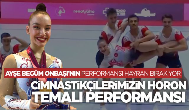 Cimnastik Milli Takımımız horon performansı ile madalya aldı