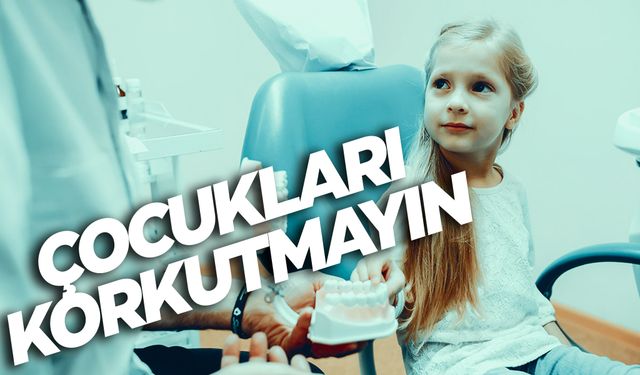 Çocuklarda diş hekimi korkusunu önleyecek öneriler