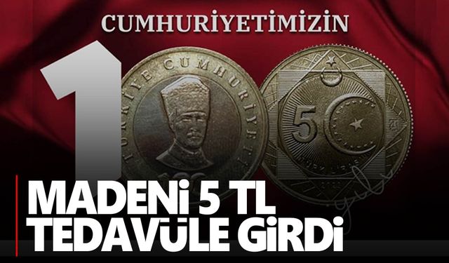 Cumhuriyet'in 100. yılı için basılan 5 TL basıldı