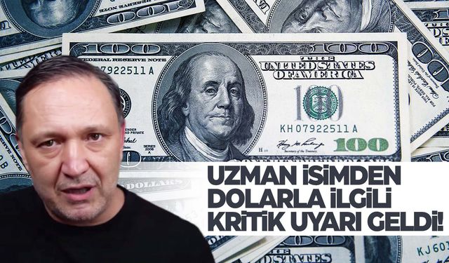 Uzman isim ‘Lamı cimi yok’ diyerek dolarda beklediği seviyeyi duyurdu!