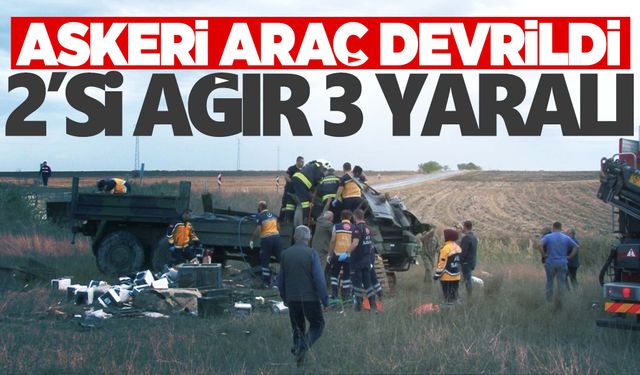 Edirne’de askeri araç devrildi!