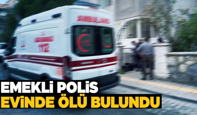 Aydın’da emekli özel harekat polisi evinde ölü bulundu