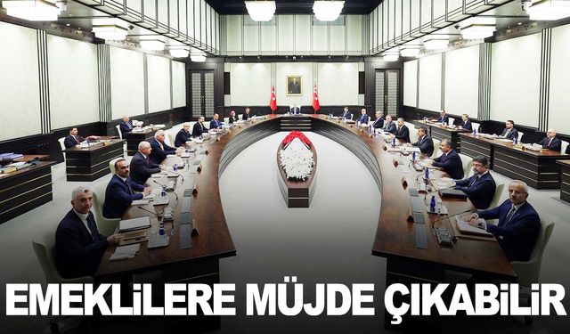 Kabine yarın toplanıyor… Emekliler için müjde çıkabilir