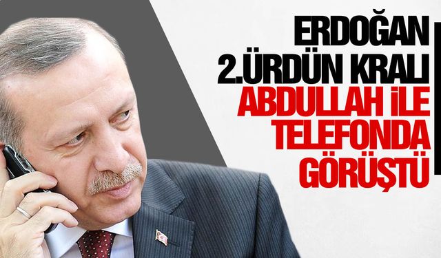 Cumhurbaşkanı Erdoğan, Ürdün Kralı 2. Abdullah ile görüştü